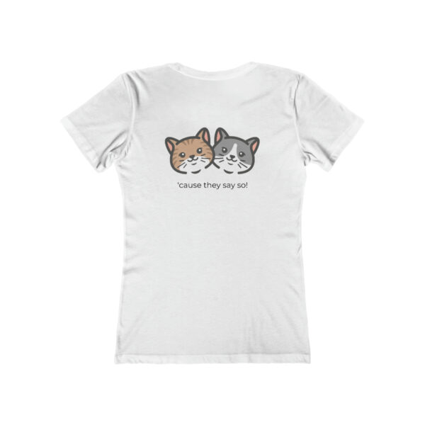 Annie & Nala "Because They Say So" Women's White Boyfriend Tee - Image 2